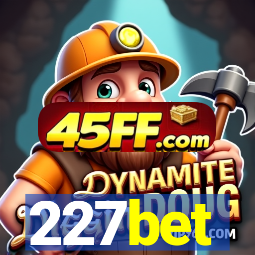 227bet